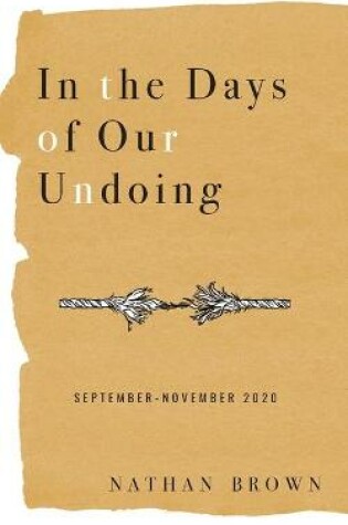 Cover of In the Days of Our Undoing