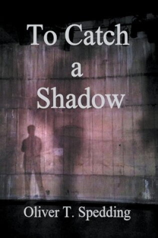 Cover of To Catch a Shadow
