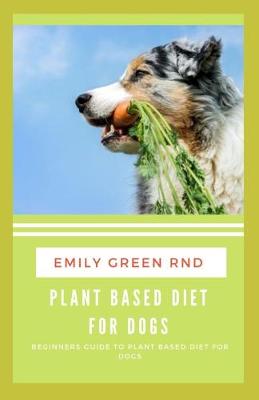 Book cover for Plant Based Diet for Dogs