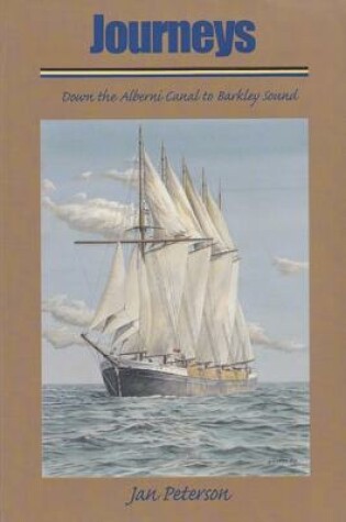 Cover of Journeys Down the Alberni Canal to Barkl