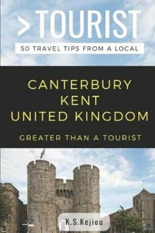 Cover of Greater Than a Tourist- Canterbury Kent United Kingdom