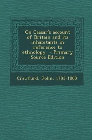 Cover of On Caesar's Account of Britain and Its Inhabitants in Reference to Ethnology