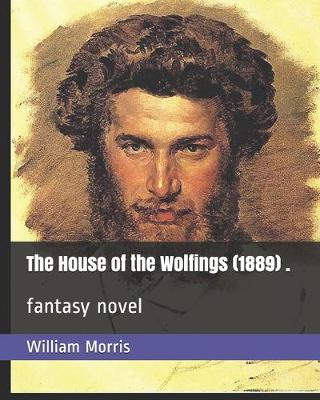 Book cover for The House of the Wolfings (1889) .