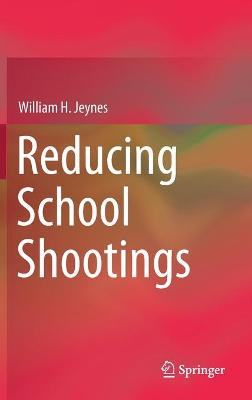 Book cover for Reducing School Shootings
