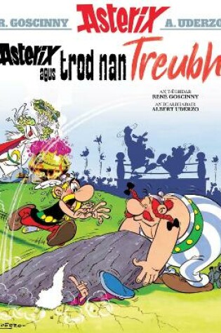 Cover of Asterix Agus Trod Nan Treubh (Asterix Sa Gàidhlig / Asterix in Gaelic)