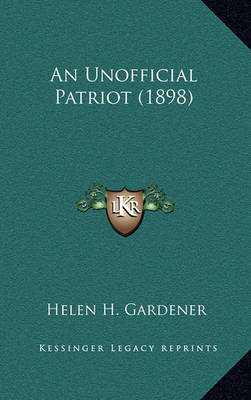 Book cover for An Unofficial Patriot (1898)