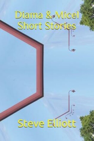 Cover of Diama & Micel Short Stories