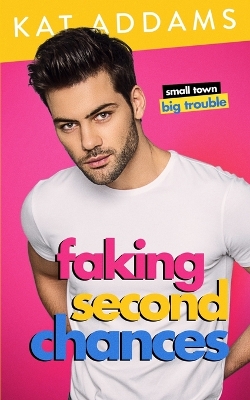 Book cover for Faking Second Chances