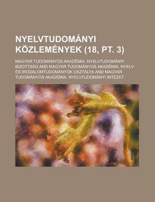Book cover for Nyelvtudomanyi Kozlemenyek (18, PT. 3 )