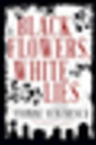 Cover of Black Flowers, White Lies