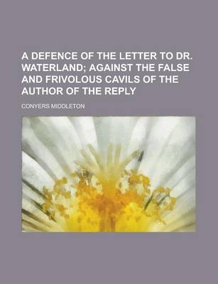 Book cover for A Defence of the Letter to Dr. Waterland