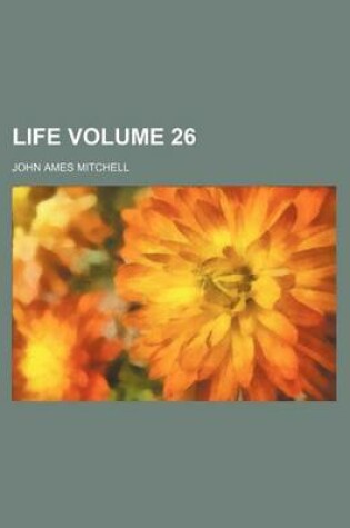 Cover of Life Volume 26