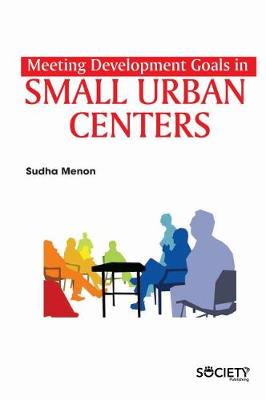 Book cover for Meeting Development Goals in Small Urban Centers