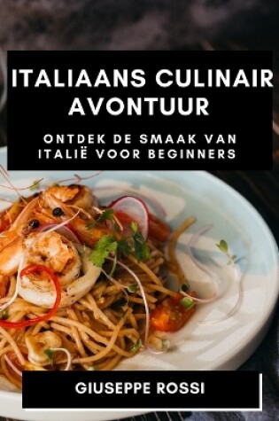 Cover of Italiaans Culinair Avontuur