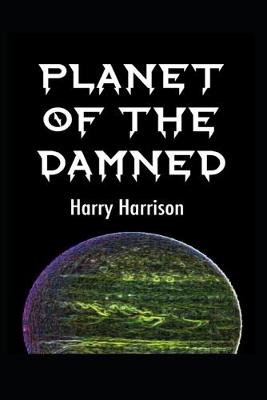 Book cover for Planet of the Damned Illustrated