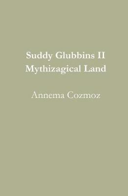Book cover for Suddy Glubbins II Mythizagical Land