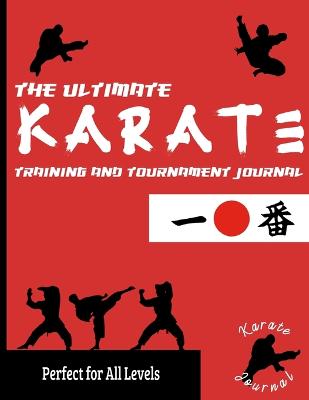 Cover of The Ultimate Karate Training and Tournament Journal