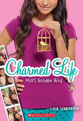 Book cover for Charmed Life #2: Mia's Golden Bird