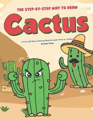 Book cover for The Step-by-Step Way to Draw Cactus