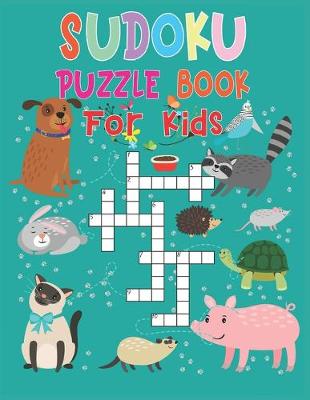 Book cover for Sudoku Puzzle Book For Kids