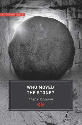 Book cover for Authentic Classics: Who Moved the Stone?