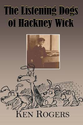 Book cover for The Listening Dogs of Hackney Wick