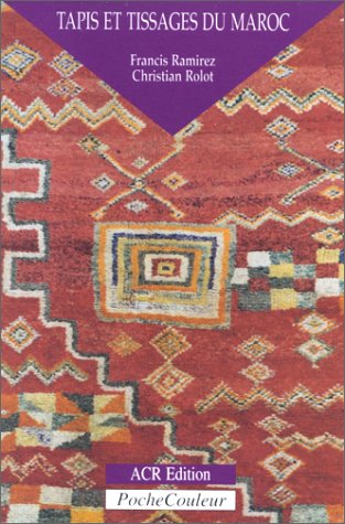 Cover of Tapis Et Tissages Du Maroc