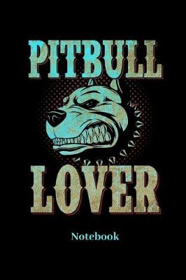 Book cover for Pitbull Lover Notebook