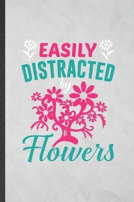 Book cover for Easily Distracted by Flowers