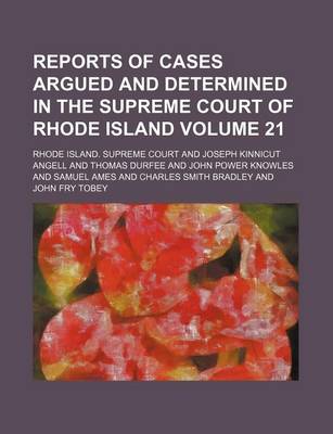 Book cover for Reports of Cases Argued and Determined in the Supreme Court of Rhode Island Volume 21