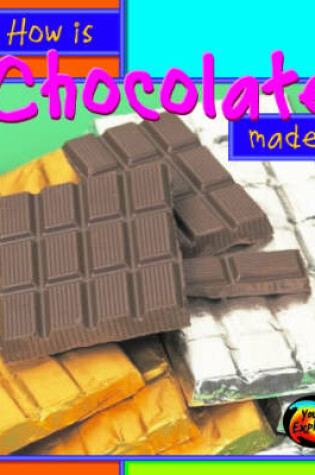 Cover of HYE How Are Things Made Chocolate