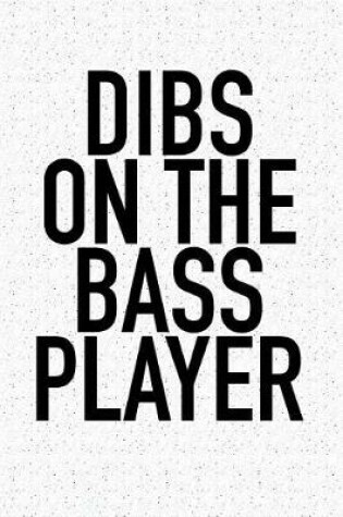 Cover of Dibs on the Bass Player