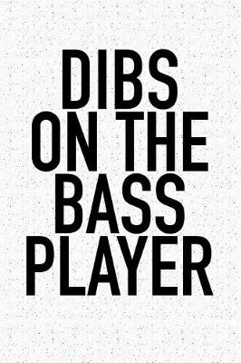 Book cover for Dibs on the Bass Player