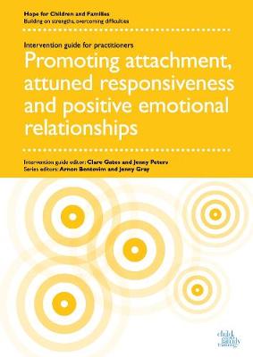 Cover of Promoting attachment, attunded responsiveness and positive emotional relationships