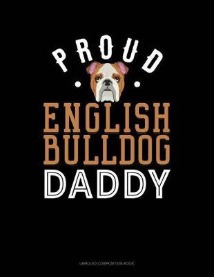 Cover of Proud English Bulldog Daddy