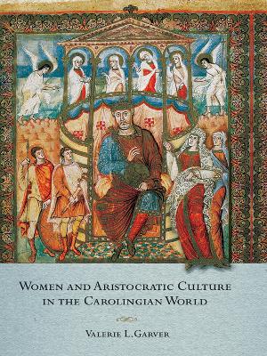 Book cover for Women and Aristocratic Culture in the Carolingian World