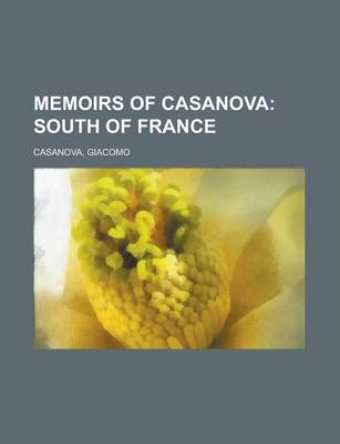 Book cover for Memoirs of Casanova - Volume 21; South of France