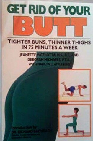 Cover of Get Rid of Your Butt