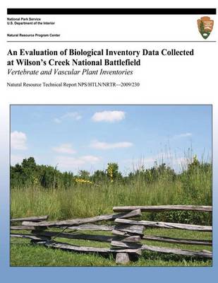 Cover of An Evaluation of Biological Inventory Data Collected at Wilson's Creek National Battlefield