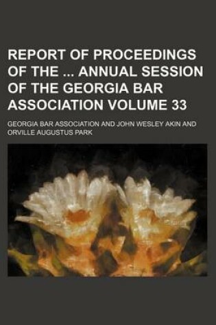 Cover of Report of Proceedings of the Annual Session of the Georgia Bar Association Volume 33