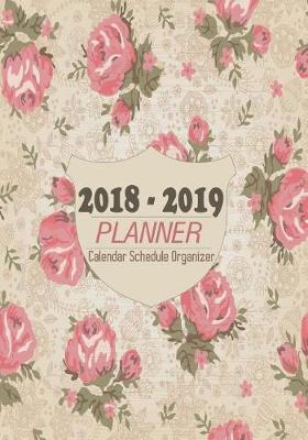 Book cover for 2018-2019 Calendar Schedule Organizer