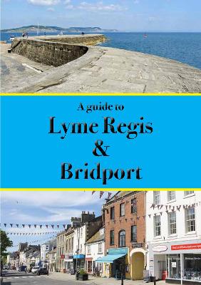 Book cover for A guide to Lyme Regis and Bridport