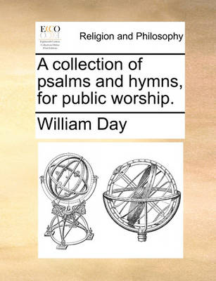 Book cover for A Collection of Psalms and Hymns, for Public Worship.