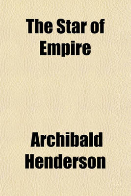 Book cover for The Star of Empire; Phases of the Westward Movement in the Old Southwest