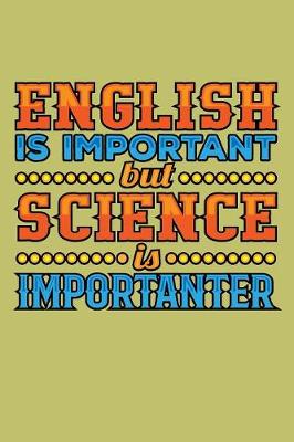 Book cover for English Is Important But science Is Importanter
