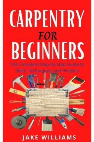 Cover of Carpentry for Beginners