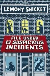 Book cover for File Under: 13 Suspicious Incidents