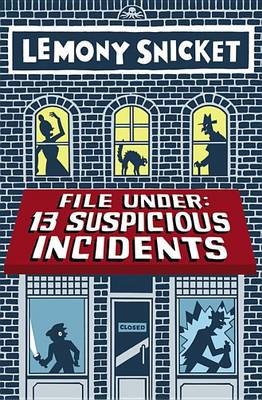 Book cover for File Under: 13 Suspicious Incidents