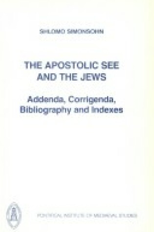 Cover of Apostolic See and the Jews - Addenda, Corrigenda, Indexes