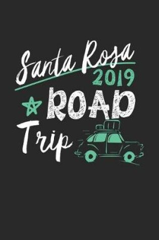 Cover of Santa Rosa Road Trip 2019